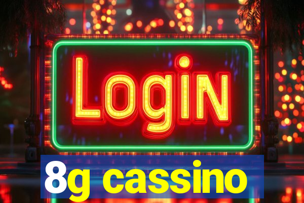 8g cassino